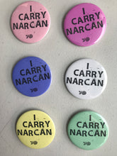 Load image into Gallery viewer, I Carry Narcan Pins
